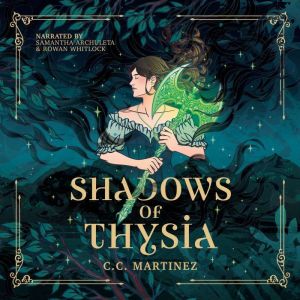 Shadows Of Thysia, C.C. Martinez