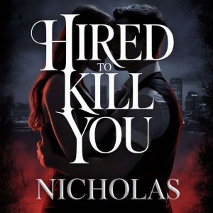 Hired to Kill You, NICHOLAS