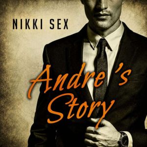 Andres Story, Nikki Sex