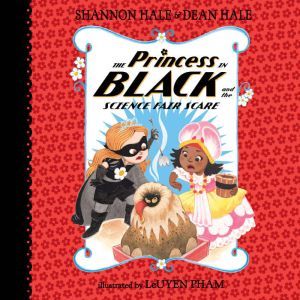 The Princess in Black and the Science..., Shannon Hale