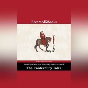 The Canterbury Tales A Retelling, Geoffrey Chaucer
