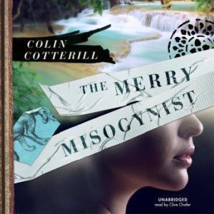 The Merry Misogynist, Colin Cotterill