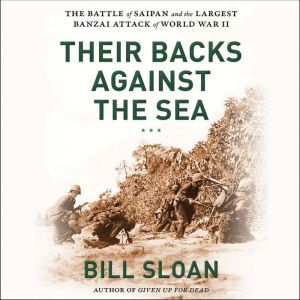 Their Backs Against the Sea, Bill Sloan