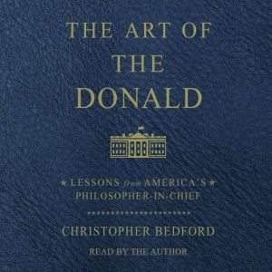 The Art of the Donald, Christopher Bedford