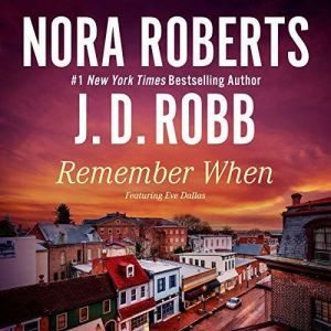 Remember When, Nora Roberts