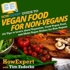 HowExpert Guide to Vegan Food for Non..., HowExpert