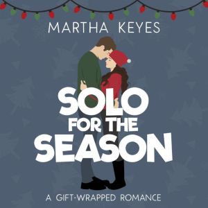 Solo for the Season, Martha Keyes