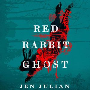 Red Rabbit Ghost, Jen Julian