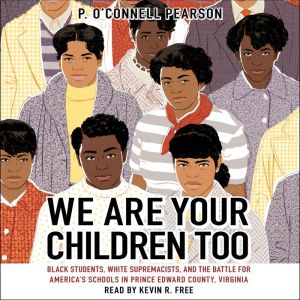 We Are Your Children Too, P. OConnell Pearson