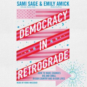 Democracy in Retrograde, Sami Sage