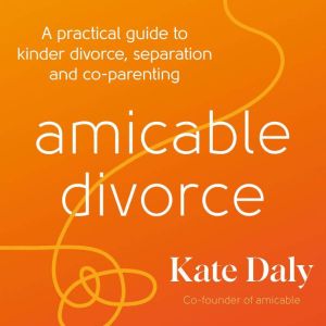amicable divorce, Kate Daly