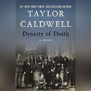 Dynasty of Death, Taylor Caldwell