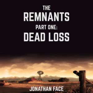 The Remnants Dead Loss, Jonathan Face