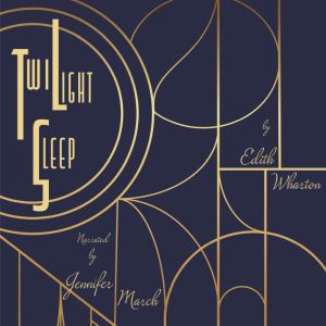 Twilight Sleep, Edith Wharton