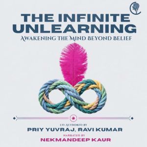 The Infinite Unlearning, Priy Yuvraj