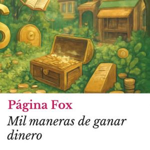 Mil maneras de ganar dinero