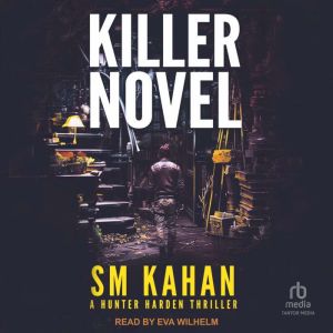 Killer Novel: A Hunter Harden Thriller