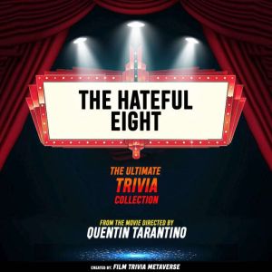 The Hateful Eight The Ultimate Triv..., Film Trivia Metaverse