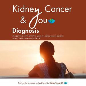 Understanding Kidney Cancer Audiobook 1: Diagnosis