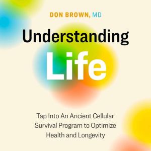 Understanding Life, Don Brown