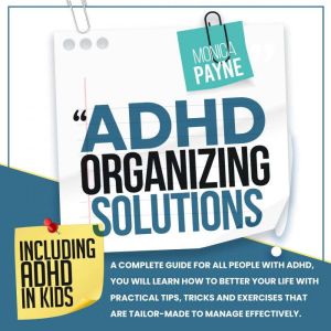 ADHD Organizing Solutions, Monica Payne