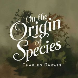 On the Origin of Species, Charles Darwin
