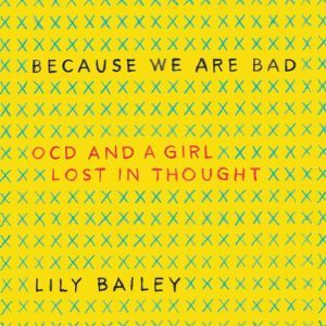 Because We Are Bad, Lily Bailey