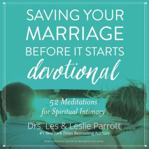 Saving Your Marriage Before It Starts..., Les and Leslie Parrott