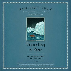 Troubling a Star, Madeleine LEngle