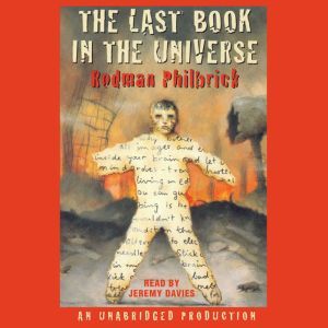 The Last Book in the Universe, Rodman Philbrick