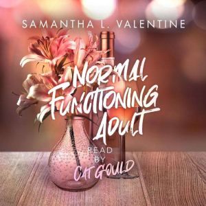 Normal Functioning Adult, Samantha L. Valentine