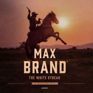 The White Streak, Max Brand