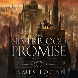 The Silverblood Promise, James Logan
