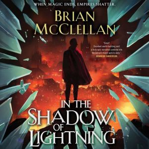 In the Shadow of Lightning, Brian McClellan