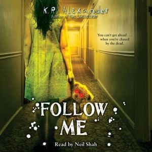 Follow Me, K.R. Alexander