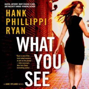 What You See, Hank Phillippi Ryan