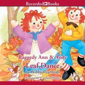 Raggedy Ann and Andy, Bobby Pearlman