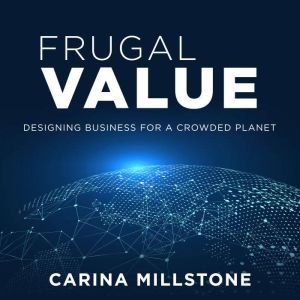 Frugal Value, Carina Millstone
