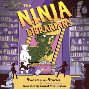 The Ninja Librarians Sword in the St..., Jen Swann Downey