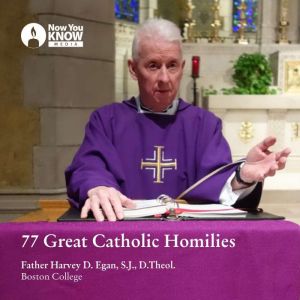 77 Great Catholic Homilies, Harvey D. Egan