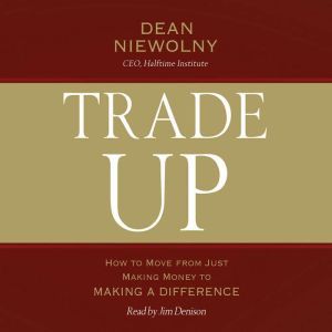 Trade Up, Dean Niewolny