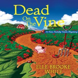 Dead on the Vine, Elle Brooke White