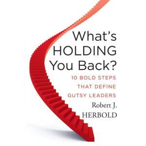 Whats Holding You Back?, Robert J. Herbold
