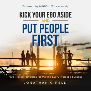 Kick Your Ego Aside and Put People Fi..., Jonathan Cinelli
