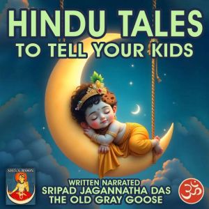 Hindu Tales: To Tell Your Kids