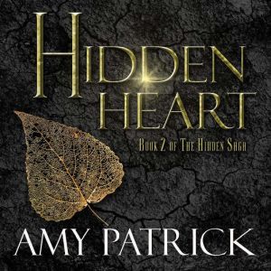 Hidden Heart Book 2 of the Hidden Sa..., Amy Patrick