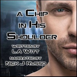 A Chip in His Shoulder, L.A. Witt