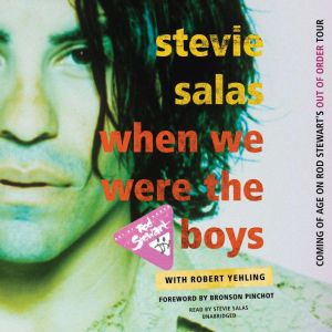 When We Were the Boys, Stevie Salas