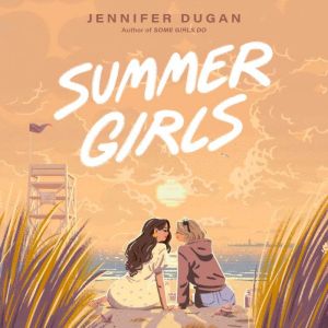 Summer Girls, Jennifer Dugan