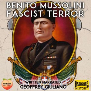 Benito Mussolini, Geoffrey Giuliano